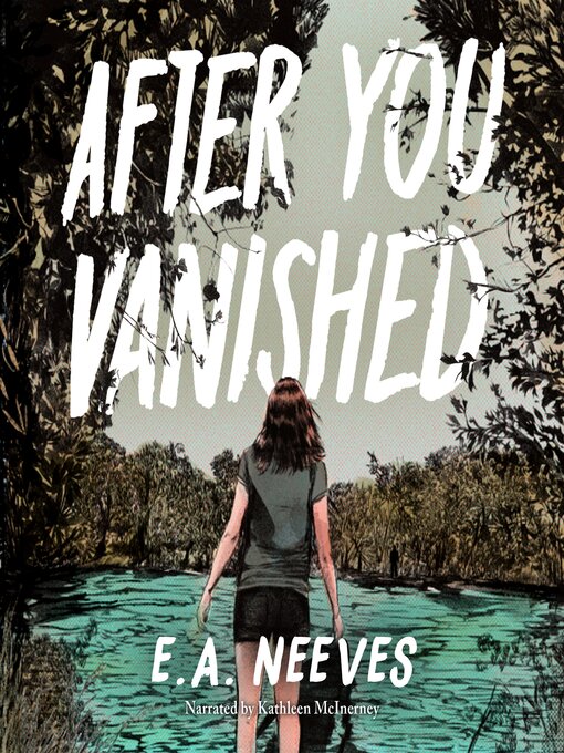 Title details for After You Vanished by E. A. Neeves - Available